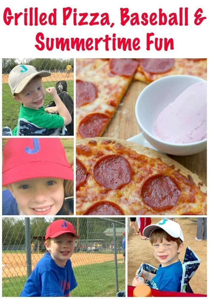 Grilled Pizza, Baseball & Summertime Fun