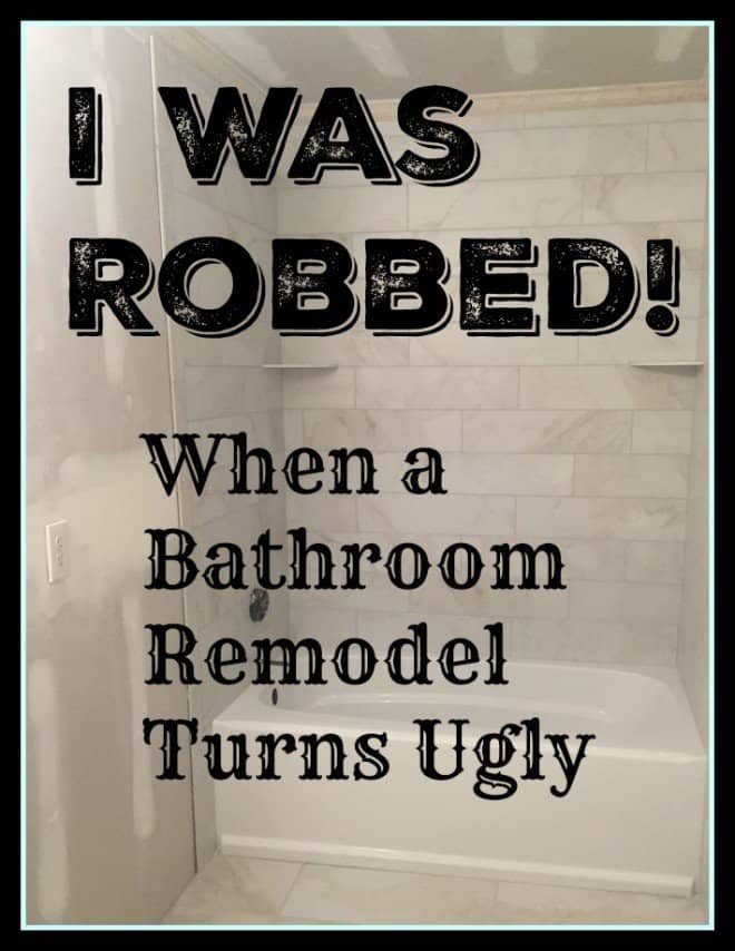 I Was Robbed: When A Bathroom Remodel Turns Ugly
