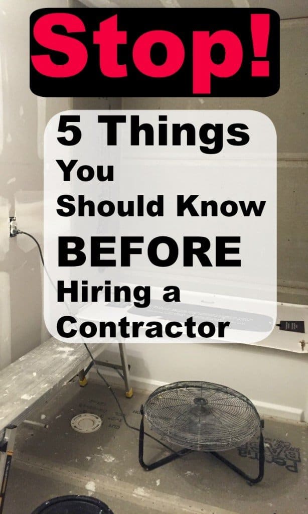 I learned these 5 things the hard way! You don't have to. 5 Things You Should Know Before Hiring A Contractor