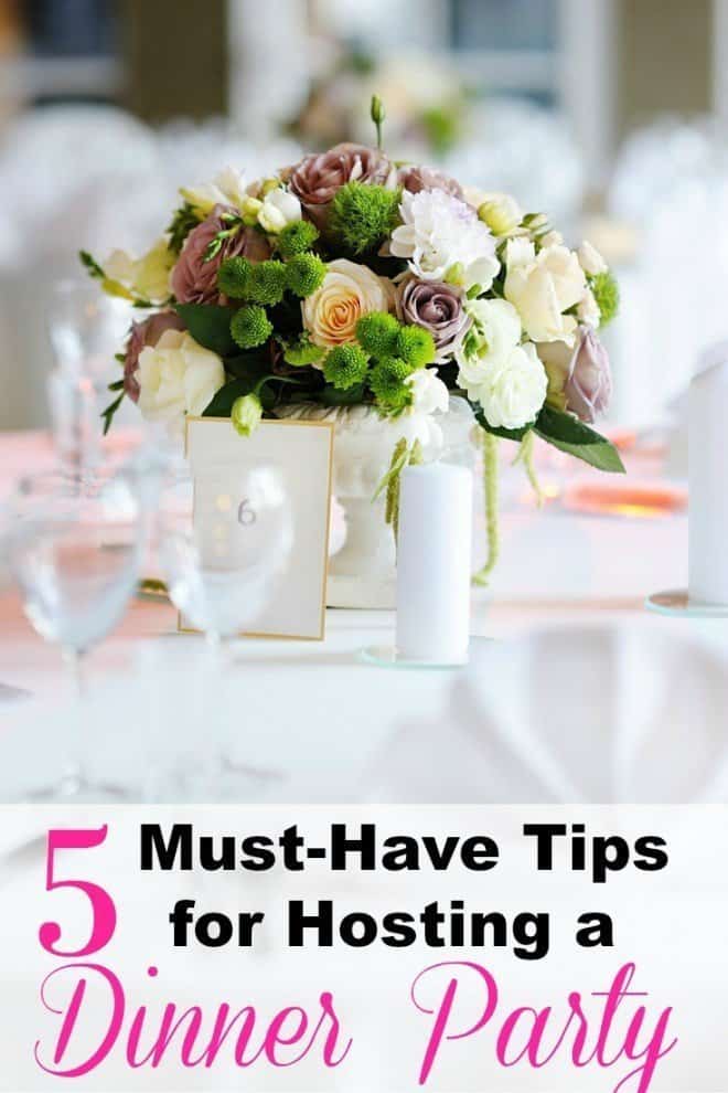 5 Must Have tips for Hosting a Dinner Party