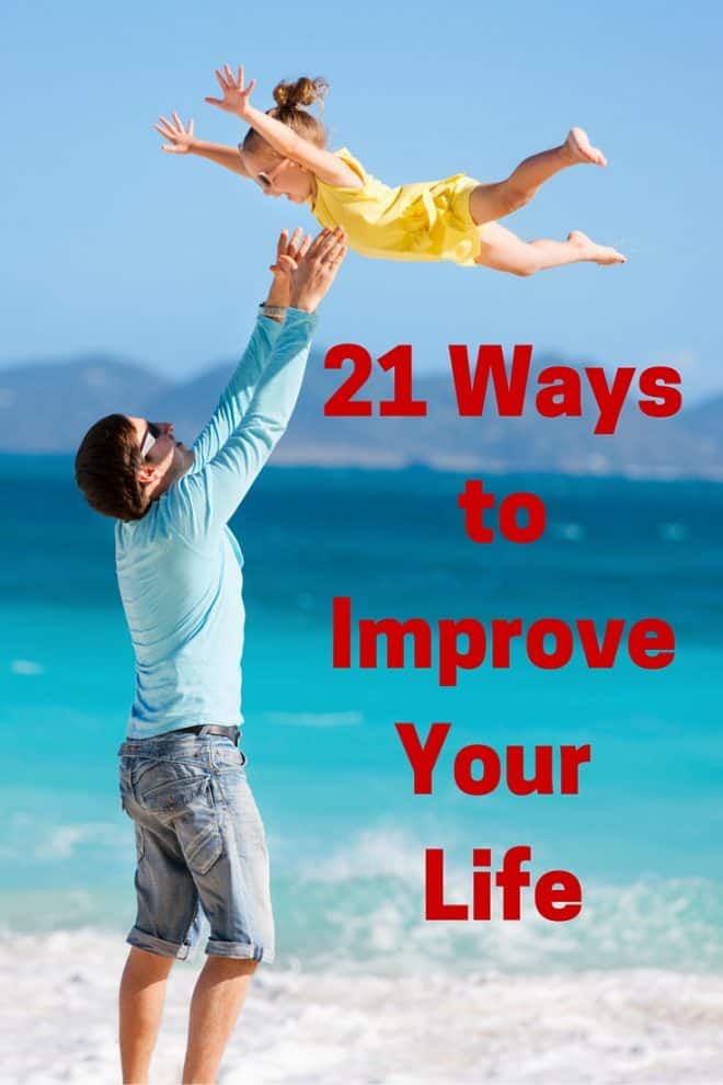 21 Ways to Improve Your Life