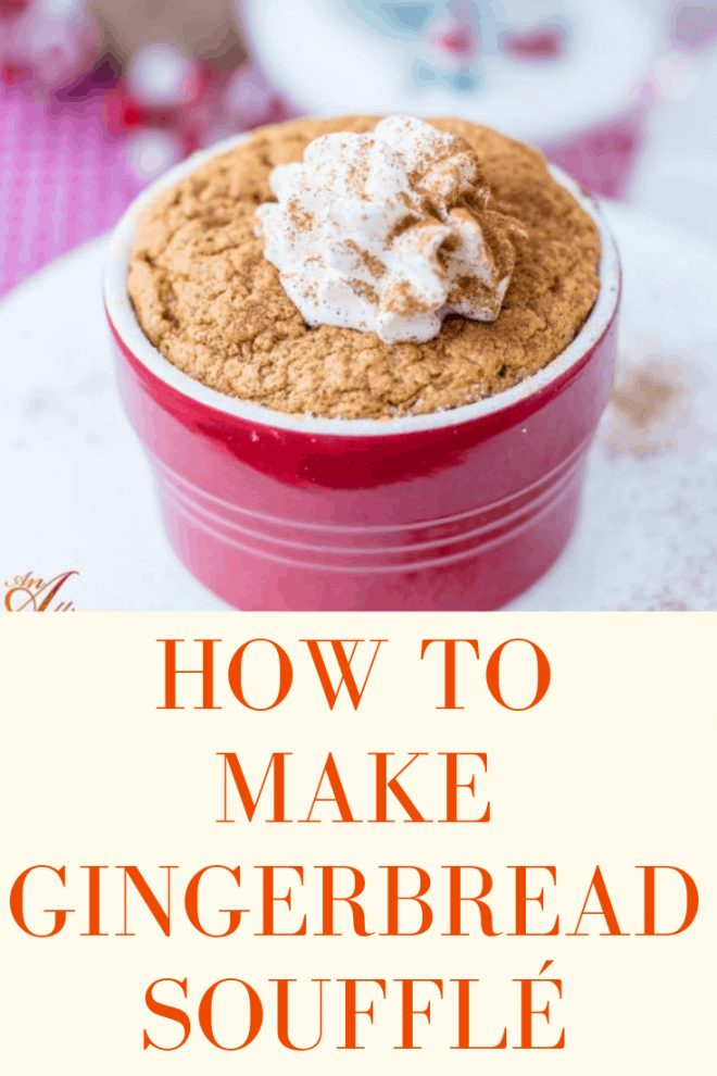 How to Make Gingerbread Souffle