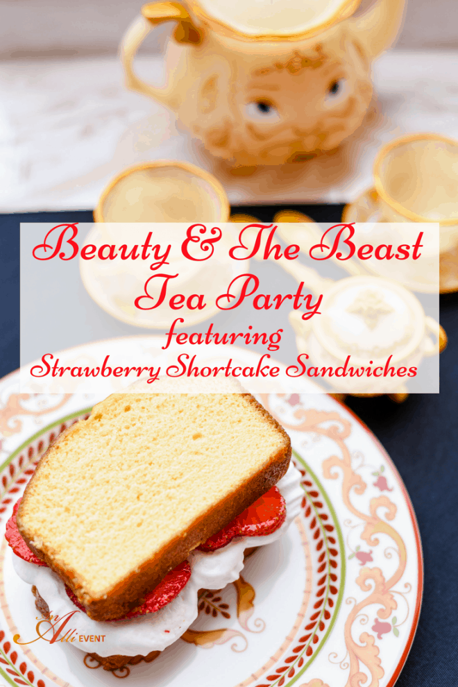 Beauty and the Beast Tea Party featuring Strawberry Shortcake Sandwiches
