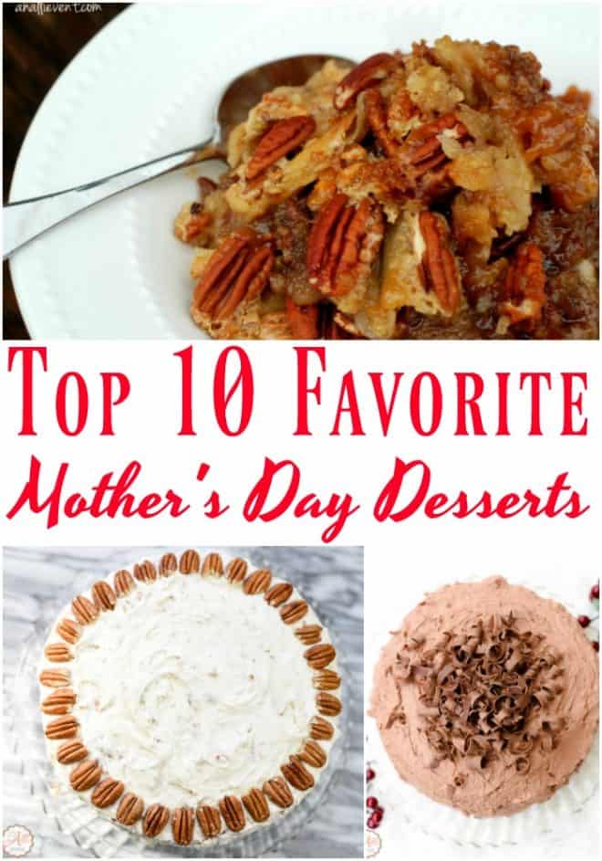 Top 10 Favorite Desserts for Mother's Day