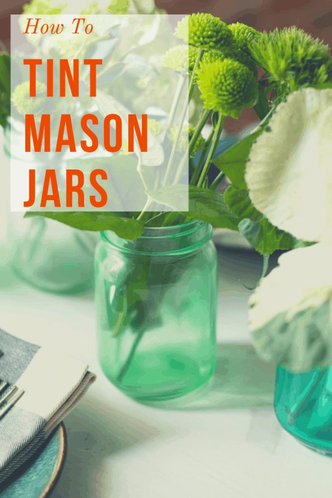 DIY Tinted Mason Jars