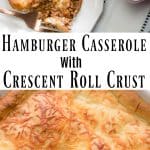 Hamburger Casserole topped with crescent roll dough and baked until golden brown