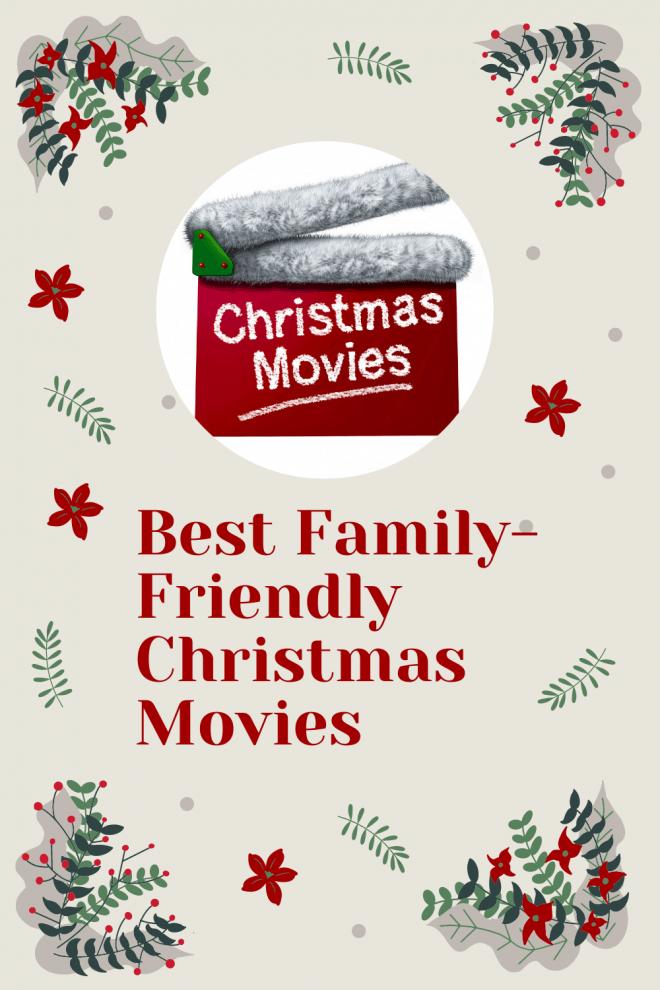 Top 7 Family Friendly Christmas Movies List