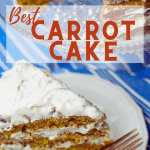 Best Carrot Cake with a cream cheese frosting on a white plate